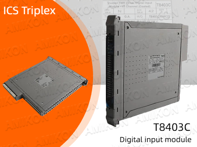 โมดูลอินพุตดิจิทัล ICS Triplex T8403C ยกระดับระบบความปลอดภัยในอุตสาหกรรมได้อย่างไร?