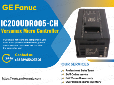 ไมโครคอนโทรลเลอร์ GE IC200UDR005-CH Versamax เปลี่ยนแปลงระบบอัตโนมัติสมัยใหม่ได้อย่างไร